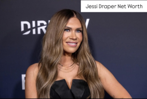 Jessi Draper Net Worth