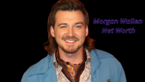 Morgan Wallen Net Worth