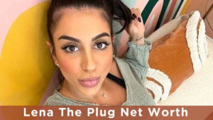 Lena the Plug Net Worth